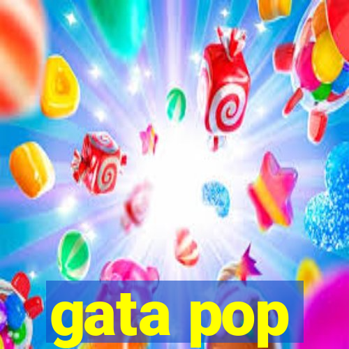 gata pop